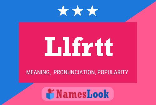 Llfrtt Name Poster