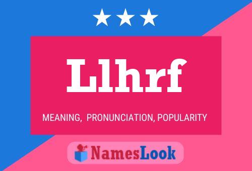 Llhrf Name Poster