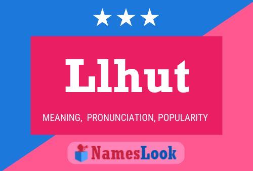 Llhut Name Poster