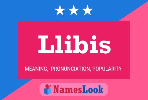 Llibis Name Poster