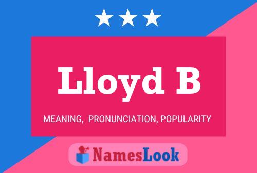 Lloyd B Name Poster