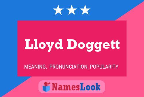 Lloyd Doggett Name Poster