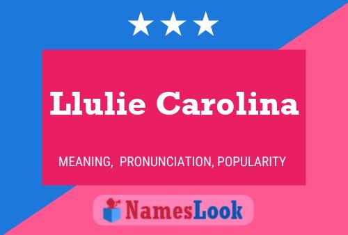 Llulie Carolina Name Poster