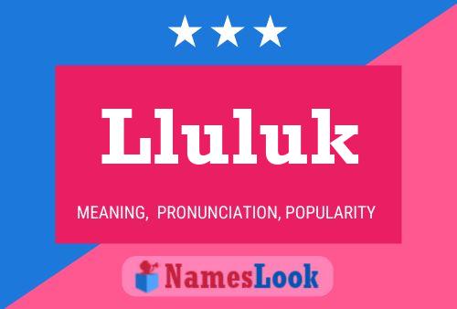 Lluluk Name Poster