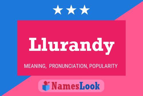 Llurandy Name Poster