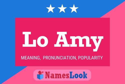 Lo Amy Name Poster