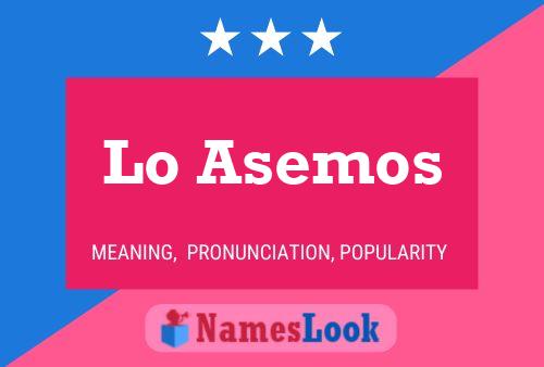 Lo Asemos Name Poster