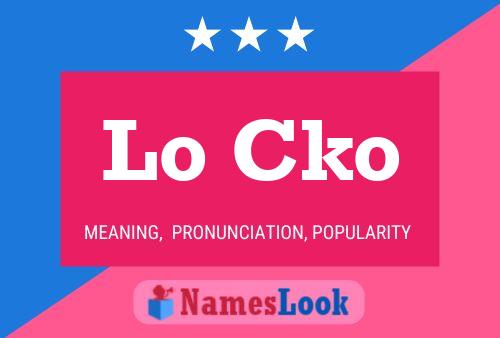 Lo Cko Name Poster