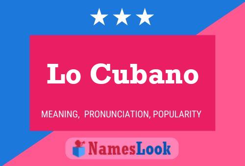 Lo Cubano Name Poster