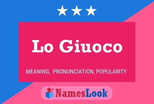 Lo Giuoco Name Poster