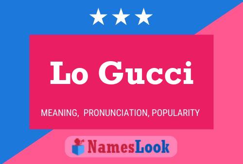 Lo Gucci Name Poster