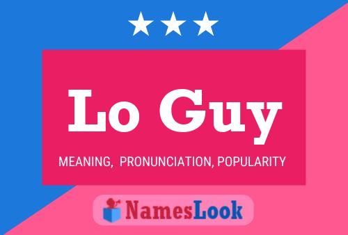 Lo Guy Name Poster