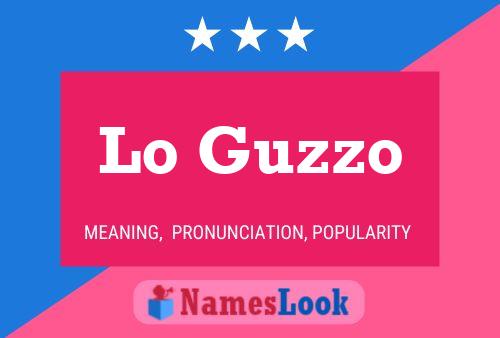 Lo Guzzo Name Poster