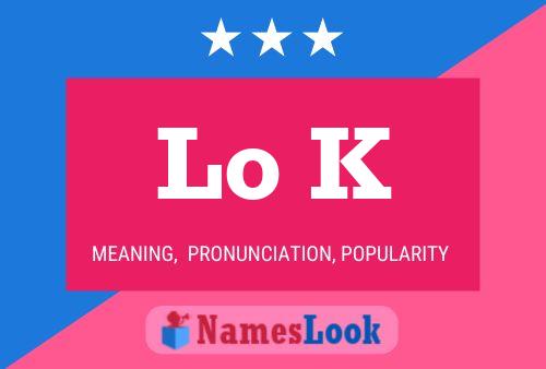 Lo K Name Poster