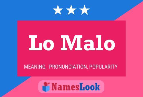 Lo Malo Name Poster