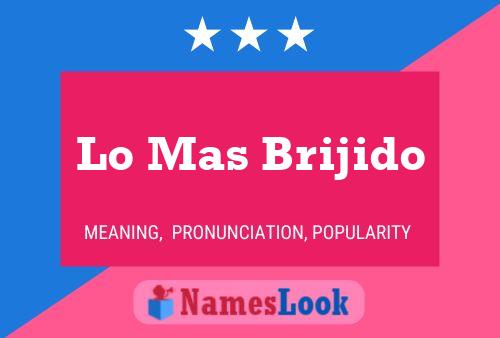 Lo Mas Brijido Name Poster