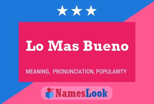 Lo Mas Bueno Name Poster