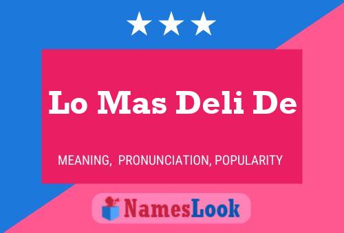 Lo Mas Deli De Name Poster