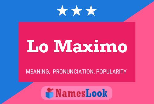 Lo Maximo Name Poster