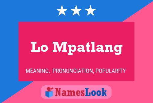 Lo Mpatlang Name Poster