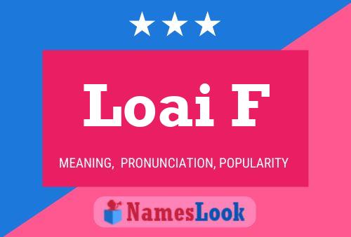 Loai F Name Poster