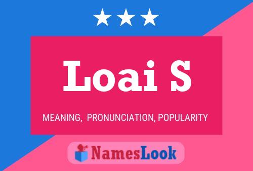 Loai S Name Poster