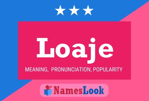 Loaje Name Poster