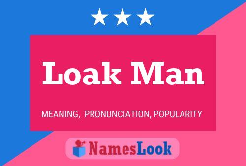 Loak Man Name Poster