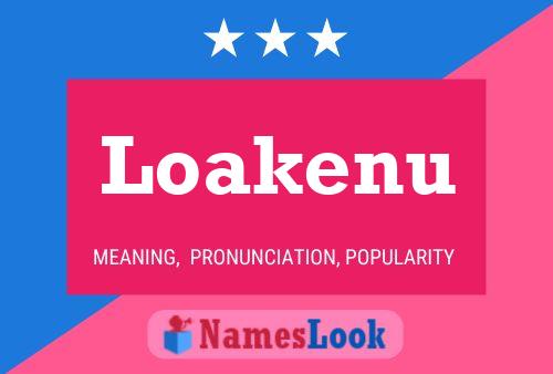 Loakenu Name Poster