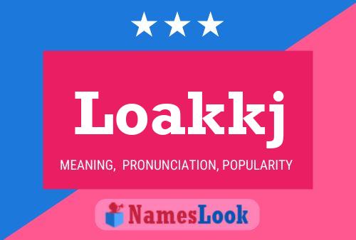 Loakkj Name Poster