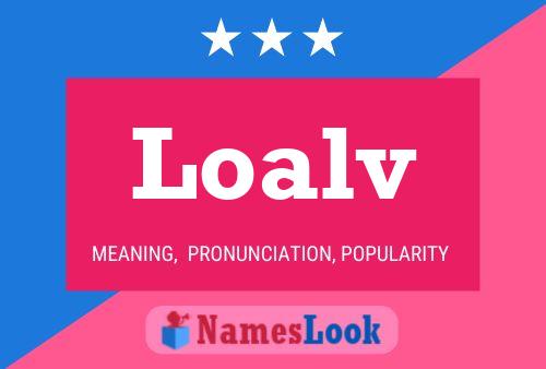 Loalv Name Poster