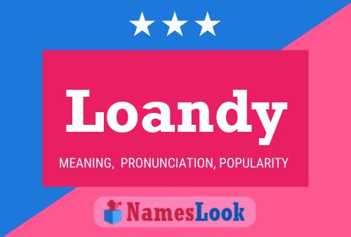 Loandy Name Poster