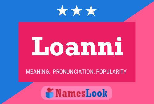 Loanni Name Poster