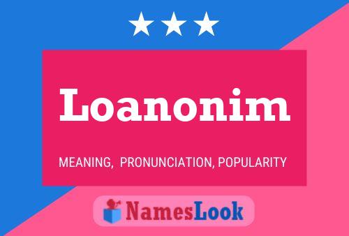 Loanonim Name Poster