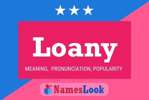 Loany Name Poster