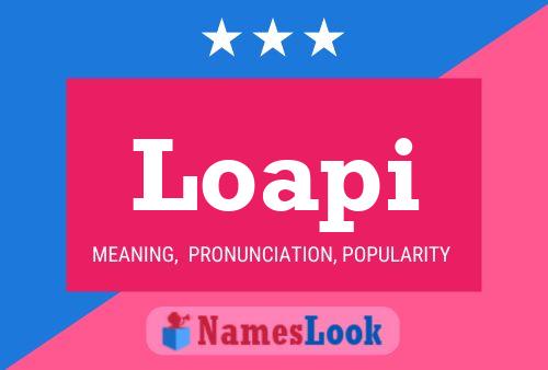 Loapi Name Poster