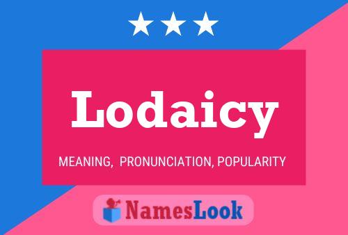 Lodaicy Name Poster