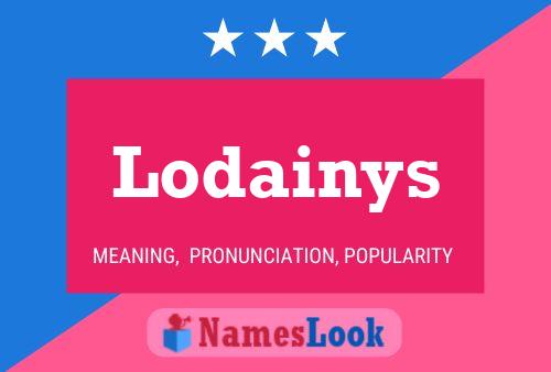 Lodainys Name Poster