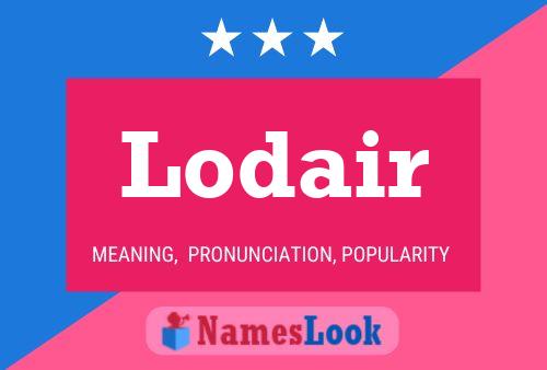 Lodair Name Poster