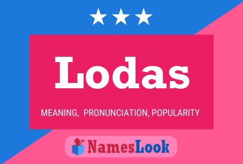 Lodas Name Poster