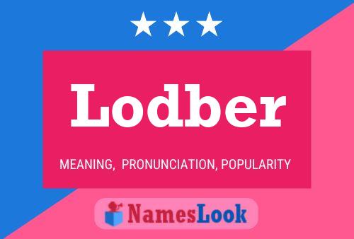 Lodber Name Poster