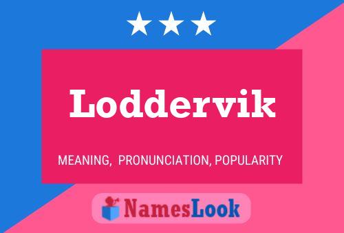 Loddervik Name Poster