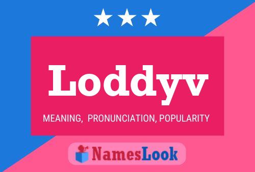 Loddyv Name Poster