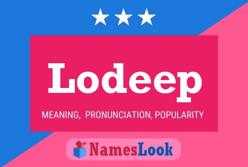 Lodeep Name Poster