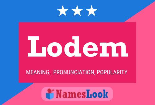 Lodem Name Poster