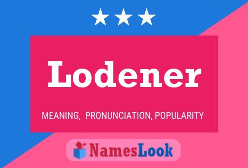 Lodener Name Poster