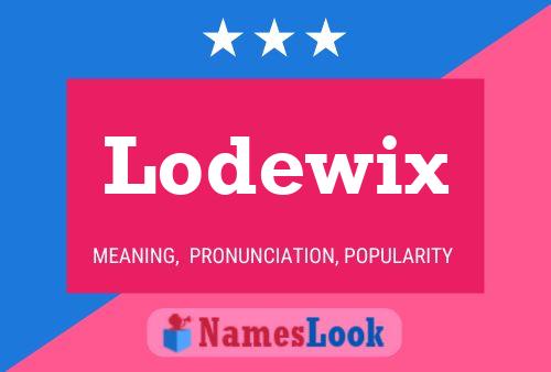 Lodewix Name Poster