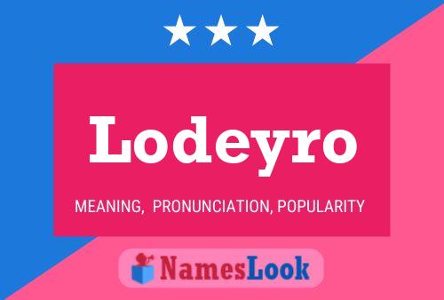 Lodeyro Name Poster