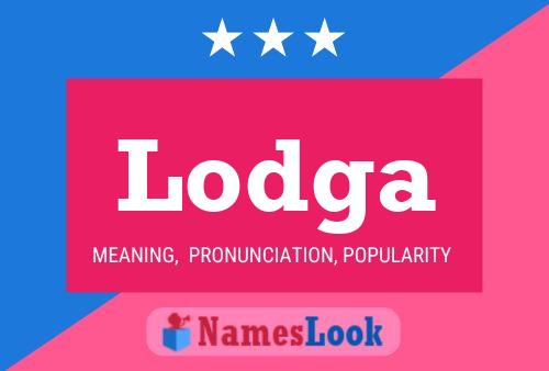 Lodga Name Poster