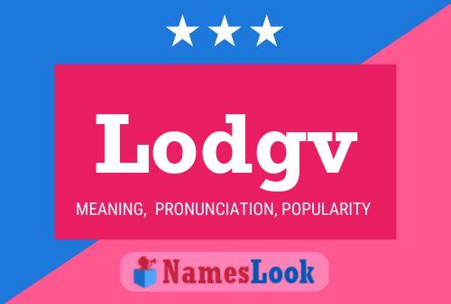 Lodgv Name Poster